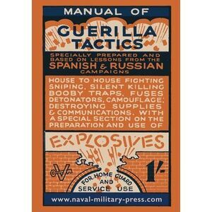 Manual of Guerilla Tactics: Specially Prepared And Based On Lessons From The Spa
